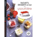 Yaourts, desserts & cie a la yaourtire
