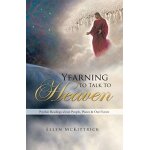 Yearning to talk to heaven