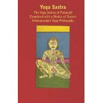 Yoga sastra - the yoga sutras of patanjali examined with a notice of swami vivekananda's yoga philosophy ...