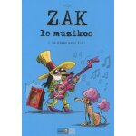 Zak le muzikos tome 2 - ca plane pour lui !