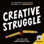 Zen pencils - - creative struggle Zen pencils - - creative struggle