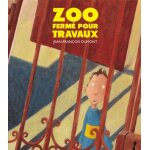 Zoo ferm� pour travaux