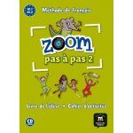 Zoom pas a pas 2 a1. 1 a1. 2 m�thode de fran�ais - livre de l'�l�ve + cahier d'activit�s (1 cd audio) ...