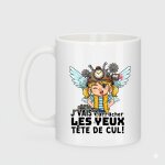 Mug m�me  ; j'vais t'arracher les yeux t�te de cul! ; - tasse vintage humour noir - punchline virale ...