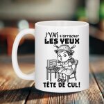 Mug punchline virale  ; j'vais t'arracher les yeux t�te de cul ; - tasse humour noir m�me internet - ...