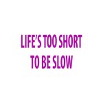 Autocollants compatible avec avecde logo de v�lo life's too short to be slow