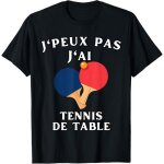 Kalanka - humour ping - pong je peux pas j'ai tennis de table t - shirt