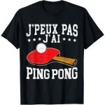 Kalanka - je peux pas j'ai ping pong cadeau joueur de tennis de table t - shirt