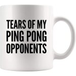 Kalanka - tasse en c�ramique avec inscription � tears of my ping pong � - cadeau pour lui, elle, maman, ...