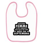 Bavoir b�b� femme parfaite n�es en septembre rose