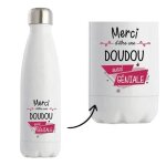 Bouteille isotherme merci doudou g�niale r�utilisable