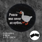 La paix n'a jamais et une option, ecusson de canard, emblme amusant brod avec support de fixation ...