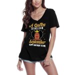Femme tee - shirt col v une reine est n�e en septembre - heureux - a queen was born in september - happy ...