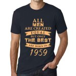 Homme tee - shirt - all men are created equal but only the best are born in 1959 - 65 ans t - shirt graphique ...