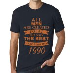 Homme tee - shirt - all men are created equal but only the best are born in 1990 - 34 ans t - shirt graphique ...