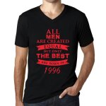 Homme tee - shirt col v - all men are created equal but only the best are born in 1996 - 28 ans t - shirt ...