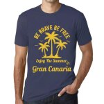 Homme tee - shirt soyez courageux soyez libres profitez de l'�t� en grande canarie - be brave be free ...