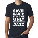 Homme tee - shirt sauvez la terre c'est la seule plan�te o� il y a du jazz - save the earth it?s the ...