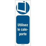Panneaux et autocollants - utilisez un cale - porte