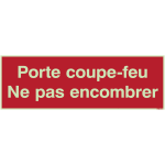 Panneau et autocollant d'incendie photoluminescents - porte coupe - feu ne pas encombrer