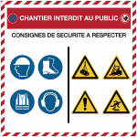 Panneau chantier interdit au public - consignes de s�curit�