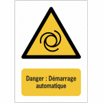 Panneaux iso 7010 a3 / a4 / a5 danger dmarrage automatique - w018