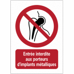 Panneaux iso 7010 a3 / a4 / a5 entre interdite aux porteurs d implants mtalliques - p014
