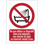 Panneaux iso 7010 a3 / a4 / a5 ne pas utiliser ce dispositif dans une baignoire, une douche ou dans un ...