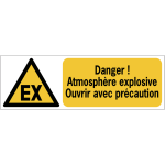 Panneau � message horizontal - atmosph�re explosive ouvrir avec pr�caution