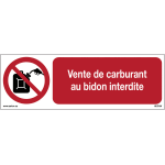 Panneaux avec texte - vente de carburant au bidon interdite