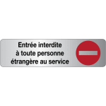 Plaque en verre acrylique avec texte et symbole  entr�e interdite � toute personne �trang�re au service ...