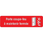 Plaque en plexiglas avec texte et symbole  porte coupe - feu � maintenir ferm�e