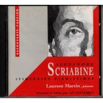 Alexander scriabine itin�raire pianistique - laurent martin