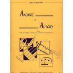 Andante et allegro cornet en sib (ou saxhorn en sib ou trompette en ut ou sib) et piano Andante et allegro cornet en sib (ou saxhorn en sib ou trompette en ut ou sib) et piano