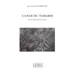 Jean - louis florentz : l'ange du tamaris op. 12 pour violoncelle solo - recueil cello 9790046290534 ...
