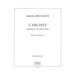 Isabelle aboulker : archet - recueil high voice and piano 9790046304705 al30470