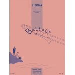 Eugne bozza : ballade pour trombone et piano - recueil avec parties spares trombone et piano 9790046203305 ...