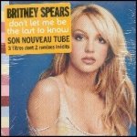 Britney spears: don't let me be the last to know cd single Britney spears: don't let me be the last to know cd single