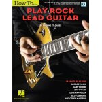 Brooke st. james : how to play rock lead guitar learn to play like george lynch, gary moore, jimmy page, ...