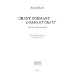 Betsy jolas : chant dormant, dormant chant - r�duction pour voix et piano choeur mixte 9790046295577 ...