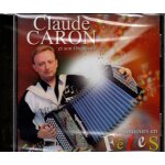 Claude caron / toujours en fetes