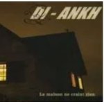 Di - ankh - la maison ne craint rien