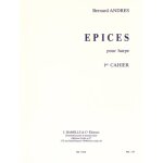 Bernard andr�s : epices - 1er cahier - recueil harpe 9790230796149 alha9614
