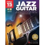 First 15 lessons - jazz guitar an advancing musician's guide, featuring step - by - step lessons with ...