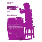 G�rard berlioz : gerard berlioz: congas - tumba vol. 1 - conducteur percussion 9790046262173 al26217