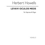 Herbert howells : levavi oculos meos (aubade for a wedding) - recueil soprano organ accompaniment musnov290699 ... Herbert howells : levavi oculos meos (aubade for a wedding) - recueil soprano organ accompaniment musnov290699 ...