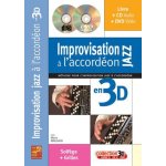 Improvisation jazz a l'accord�on en 3d + cd + dvd