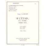 Serge lancen : si j'etais - n010 schubert / n011 chopin - n012 grieg - recueil avec parties spares ...