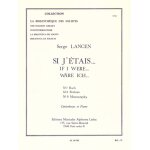 Serge lancen : si j'etais - n07 bach / n08 brahms n09 moussorsky - recueil avec parties spares double ...