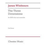 James whitbourn : the three dimensions (from the bible) full score - conducteur satb, soprano saxophone, ...